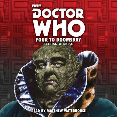 Doctor Who: Four to Doomsday - Terrance Dicks, CD, 9781785295782
