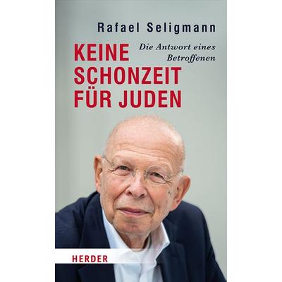 Keine Schonzeit für Juden, Gebundene Ausgabe von Rafael Seligmann, Herder, 978-3-451-07409-7