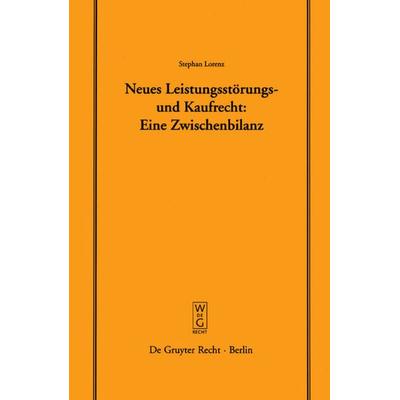 Neues Leistungsstörungs- und Kaufrecht, Gebundene Ausgabe von Stephan Lorenz, De Gruyter, 978-3-89949-157-9