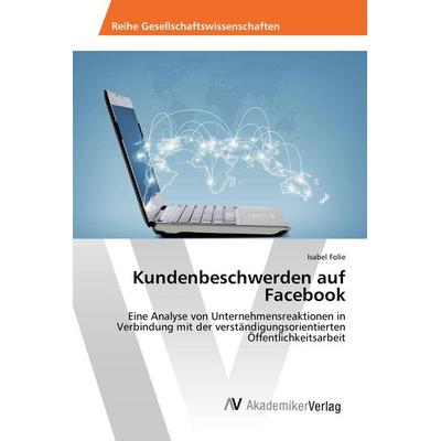 Kundenbeschwerden auf Facebook, Taschenbuch von Isabel Folie, AV Akademikerverlag, 978-3-330-51214-6