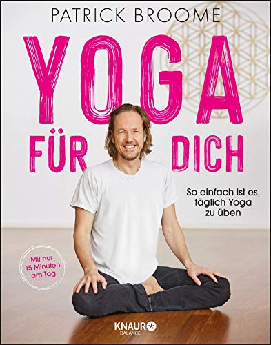 Patrick Broome - Yoga für dich: So einfach ist es, täglich Yoga zu üben - Preis vom 09.10.2026 07:28:09 h