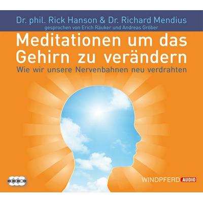 Meditationen, um das Gehirn zu verändern - Rick Hanson,Richard Mendius, CD, 9783893856336
