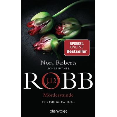 Mörderstunde, Taschenbuch von J.D. Robb, Blanvalet, 978-3-7341-0636-1