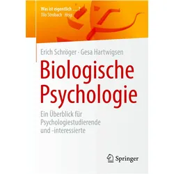Biologische Psychologie, Fachbücher von Erich Schröger, Gesa Hartwigsen
