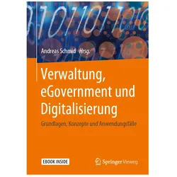 Verwaltung, eGovernment und Digitalisierung, Ratgeber von Andreas Schmid