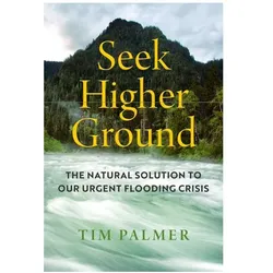 Seek Higher Ground, Sachbücher von Timothy Thornto Palmer