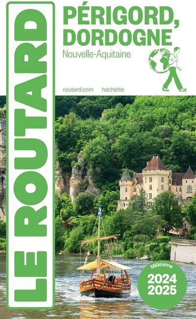 Le Routard - Périgord, Dordogne : Nouvelle-Aquitaine : 2024-2025 - Preis vom 07.10.2026 11:45:10 h