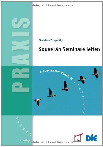 Wolf-Peter Szepansky - Souverän Seminare leiten - Preis vom 09.10.2026 07:28:09 h