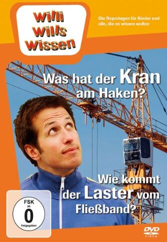 Willi Wills Wissen - Was hat der Kran am Haken?/Wie kommt der Laster vom Fließband? - Preis vom 27.09.2026 03:53:48 h