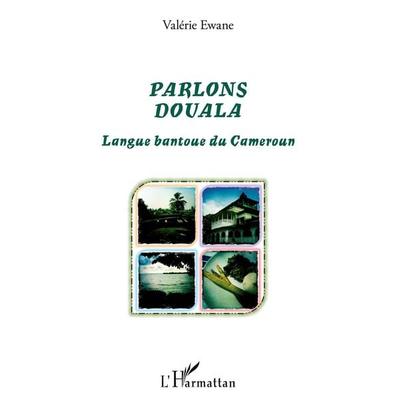 Parlons Douala, Taschenbuch von Valerie Ewane, Editions L'Harmattan; 978-2-336-00087-9