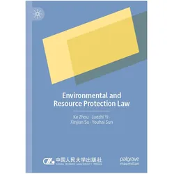 Environmental and Resource Protection Law, Fachbücher von Xinjian Su, Youhai Sun, Ke Zhou, Luozhi Yi