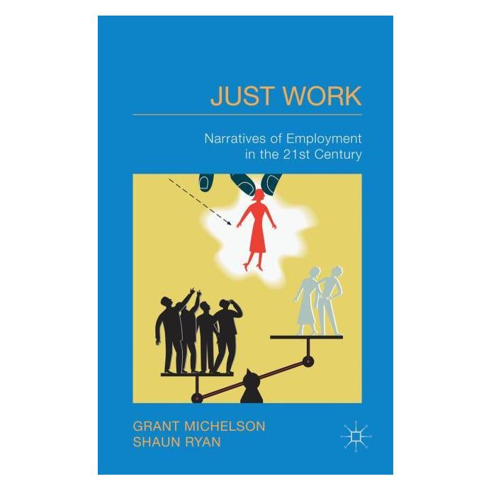 Palgrave Macmillan Uk Michelson:Just Work (Englisch, Hardcover, G. Michelson) (63333709)