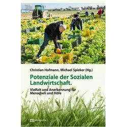 Potenziale der Sozialen Landwirtschaft, Fachbücher von Christian Hofmann, Michael Spieker