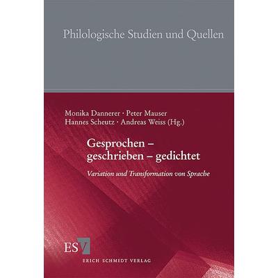 Gesprochen – geschrieben – gedichtet, Taschenbuch von Monika Dannerer,Peter Mauser,Hannes Scheutz, Erich Schmidt Verlag, 978-3-503-09887-3