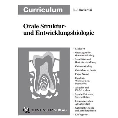 Curriculum Orale Struktur- und Entwicklungsbiologie, Taschenbuch von Ralf J. Radlanski, Quintessenz Verlag, 978-3-86867-016-5