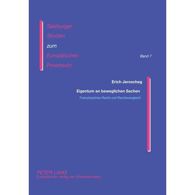 Eigentum an beweglichen Sachen, Taschenbuch von Erich Jeroscheg, Peter Lang GmbH, Internationaler Verlag der Wissenschaften, 978-3-631-35129-1