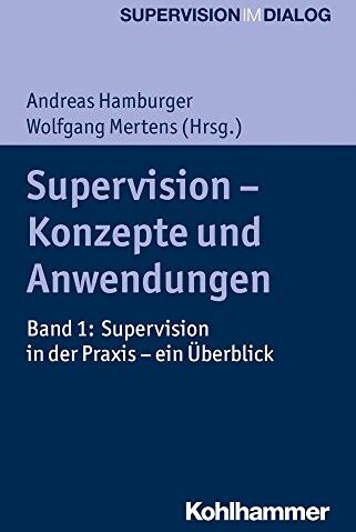 Andreas Hamburger - Supervision - Konzepte und Anwendungen: Band 1: Supervision in der Praxis - ein Überblick (Supervision im Dialog) - Preis vom 09.10.2026 07:28:09 h