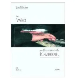 Der Weg zum künstlerischen Klavierspiel, Fachbücher von Josef Dichler