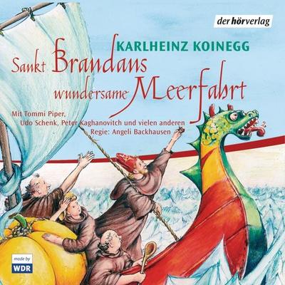 St. Brandans wundersame Meerfahrt - Karlheinz Koinegg, Audio, 9783844504941
