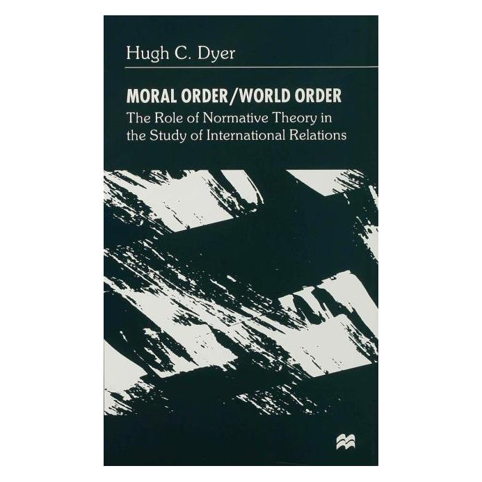 Palgrave Macmillan Uk Dyer:Moral Order/World Order (Englisch, Hardcover, H. Dyer) (63045668)