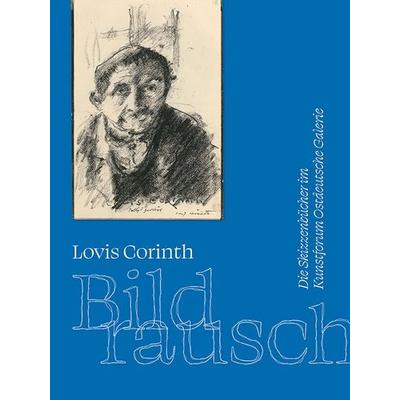 Lovis Corinth. Bildrausch, Gebundene Ausgabe von , Sandstein Kultur, 978-3-95498-893-8