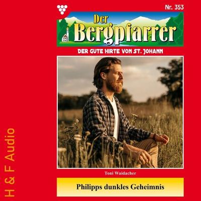 Philipps dunkles Geheimnis - Toni Waidacher, Audio, 9783965199866