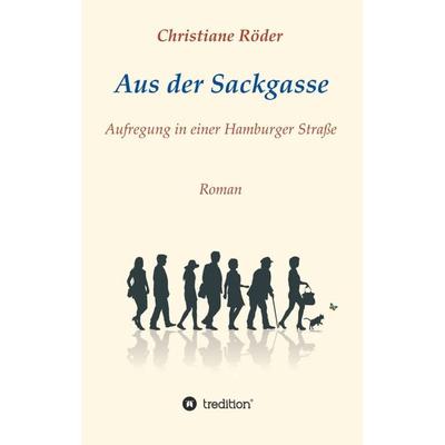 Aus der Sackgasse, Taschenbuch von Christiane Röder, Tredition, 978-3-347-26925-5