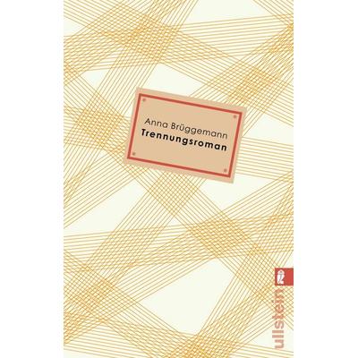 Trennungsroman, Taschenbuch von Anna Brüggemann, Ullstein Taschenbuch, 978-3-548-06647-9