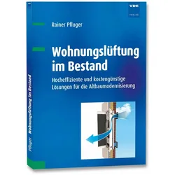 Wohnungslüftung im Bestand, Fachbücher von Rainer Pfluger