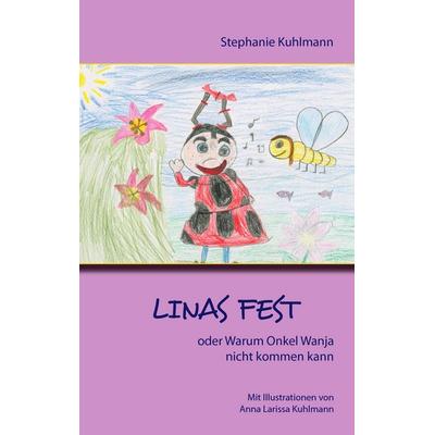 Linas Fest, Taschenbuch von Stephanie Kuhlmann, BoD – Books on Demand, 978-3-7412-8353-6