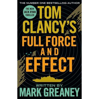 Greaney, M: Tom Clancy's Full Force and Effect, Taschenbuch von Mark Greaney, Penguin Books Ltd