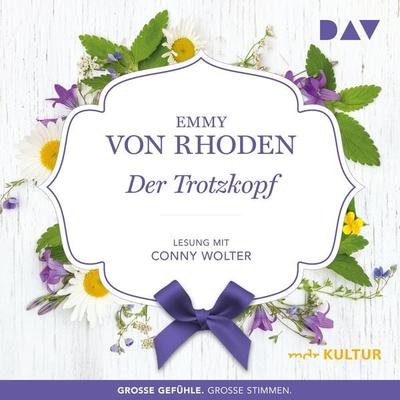 Der Trotzkopf - Emmyvon Rhoden, Audio, 9783742413406