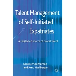 Talent Management of Self-Initiated Expatriates, Fachbücher von V. Vaiman, A. Haslberger