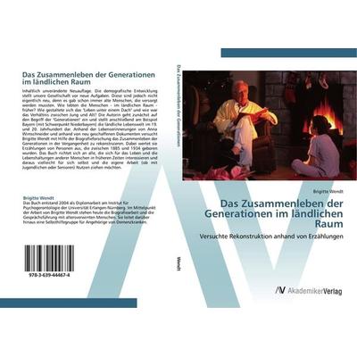 Das Zusammenleben der Generationen im ländlichen Raum, Taschenbuch von Brigitte Wendt, AV Akademikerverlag, 978-3-639-44467-4