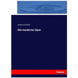 Die moderne Oper, Fachbücher von Ferdinand Pfohl