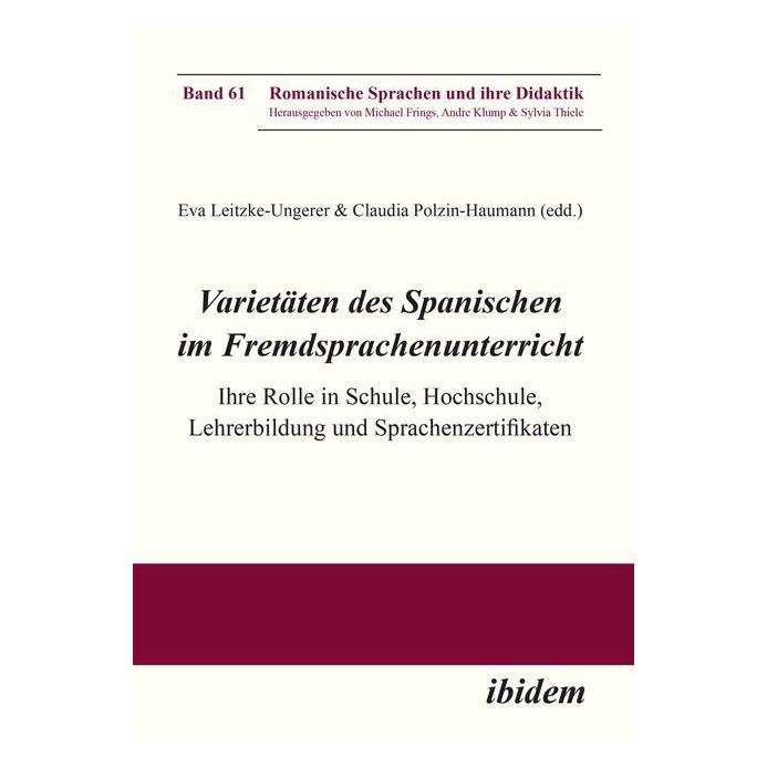 ibidem Varietäten des Spanischen im Fremdsprachenunterricht (Deutsch, Softcover, Andre Klump, Claudia Polzin-Haumann, Eva Leitzke-Ungerer, Michael Frings) (55885440)