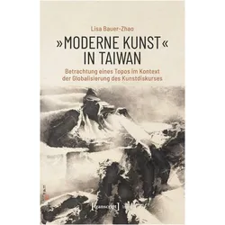 »Moderne Kunst« in Taiwan, Fachbücher von Lisa Bauer-Zhao
