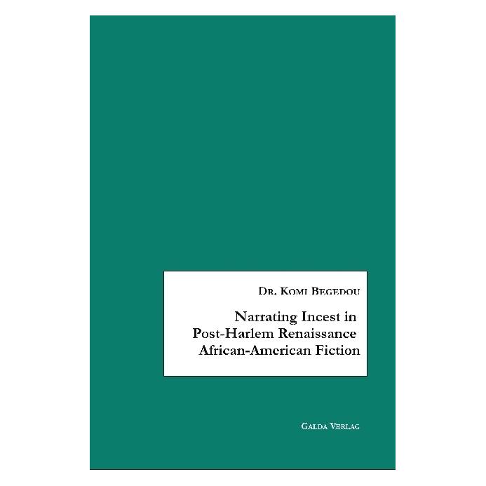 Galda Narrating Incest in Post-Harlem Renaissance African-American Fiction (Englisch, Softcover, Komi Begedou) (55901221)