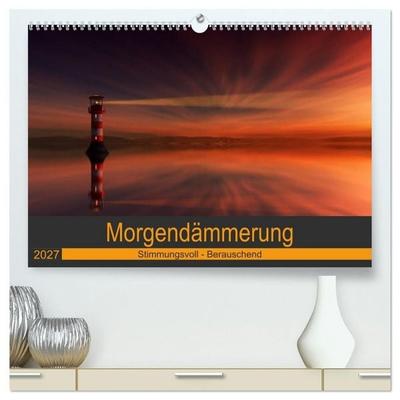 Morgendämmerung (hochwertiger Premium Wandkalender 2027 DIN A2 quer), Kunstdruck in Hochglanz