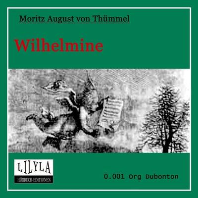 Wilhelmine - Moritz August Thümmel, Audio, 9783959895156