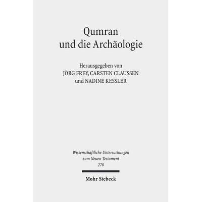 Qumran und die Archäologie, Gebundene Ausgabe von , Mohr Siebeck, 978-3-16-150840-0