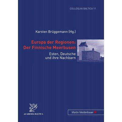 Europa der Regionen: Der Finnische Meerbusen, Taschenbuch von Karsten Brüggemann, Peter Lang GmbH, Internationaler Verlag der Wissenschaften,