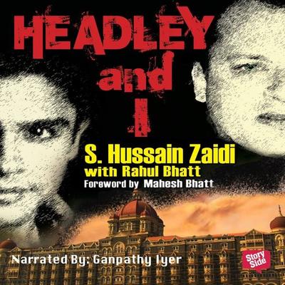 Headley and I - S. Hussain Zaidi,Mahesh Bhatt,Rahul Bhatt, Audio, 9780430015423