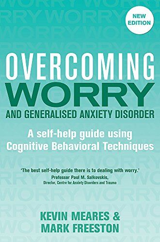 Mark Freeston - Overcoming Worry and Generalised Anxiety Disorder, 2nd Edition: A self-help guide using cognitive behavioural techniques (Overcoming Books) - Preis vom 11.10.2026 03:10:56 h