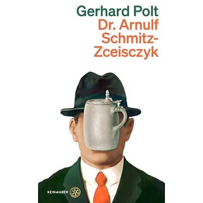 Dr. Arnulf Schmitz-Zceisczyk, Taschenbuch von Gerhard Polt, Kein & Aber, 978-3-0369-6174-3