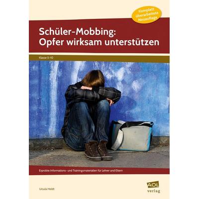 Schüler-Mobbing: Opfer wirksam unterstützen, Taschenbuch von Ursula Heldt, Scolix in der AAP Lehrerwelt GmbH, 978-3-403-10530-5