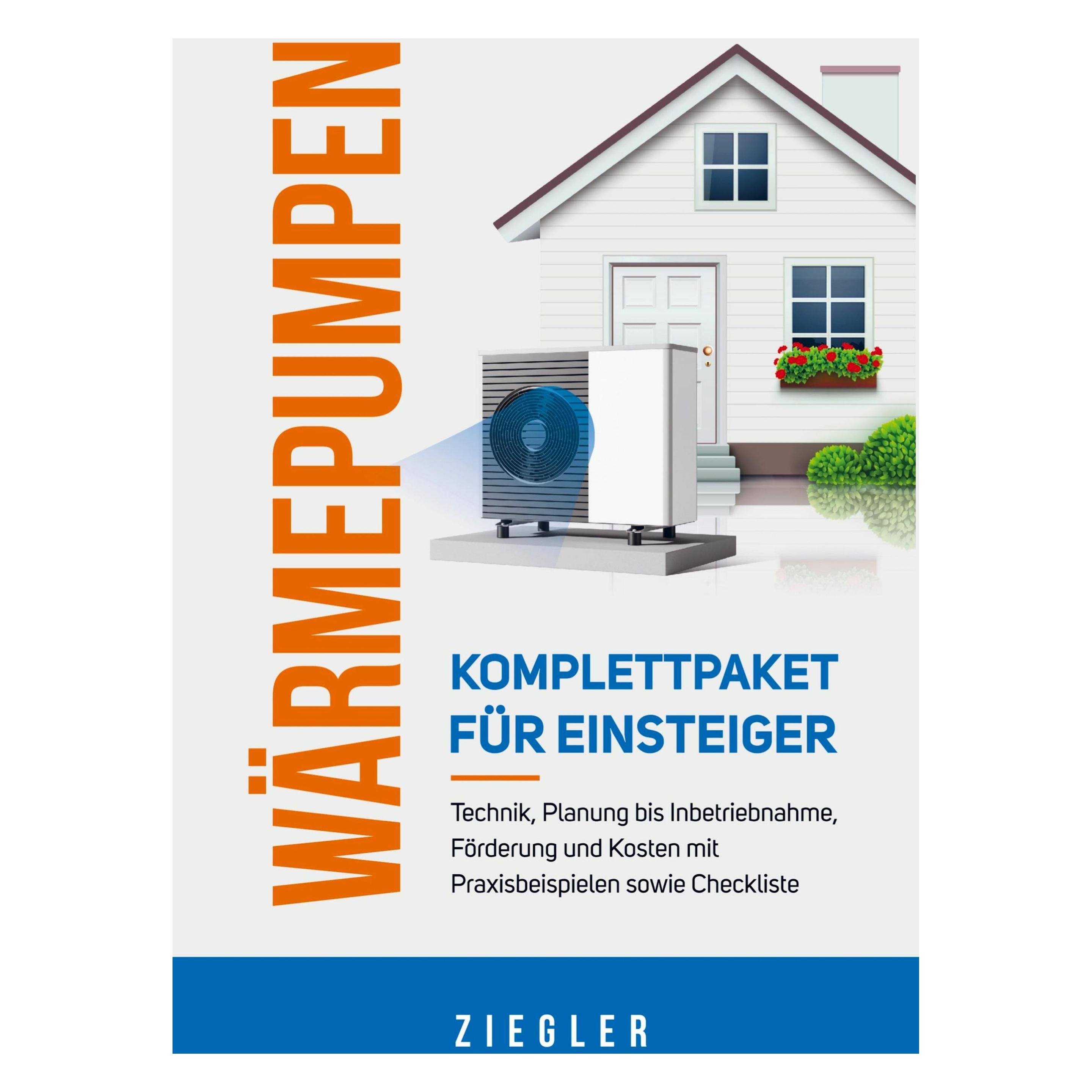 Bookmundo Direct Wärmepumpen - Komplettpaket für Einsteiger: Technik, Planung bis Inbetriebnahme, Förderung und (Deutsch, Softcover, Sebastian Ziegler) (46786987)