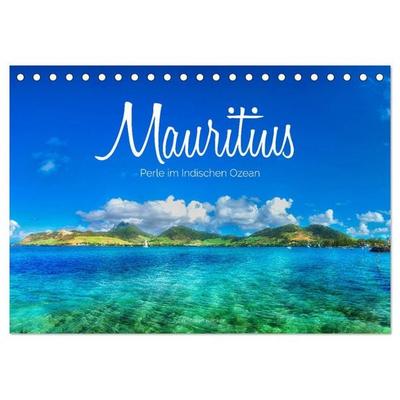 Mauritius - Perle im Indischen Ozean (Tischkalender 2026 DIN A5 quer), CALVENDO Monatskalender