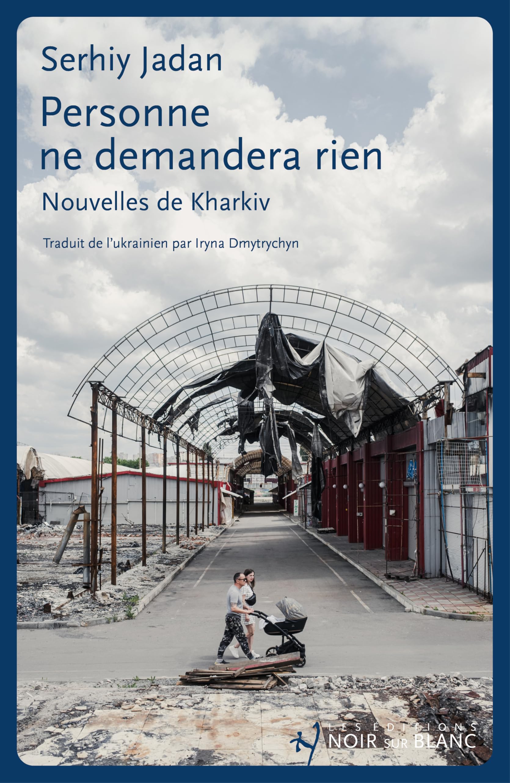 Serhiy Jadan - Personne ne demandera rien : nouvelles de Kharkiv - Preis vom 09.10.2026 07:28:09 h