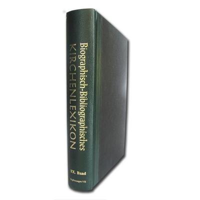 Biographisch-Bibliographisches Kirchenlexikon. Ein theologisches Nachschlagewerk / Biographisch-Bibliographisches Kirchenlexikon. Ein theologisches